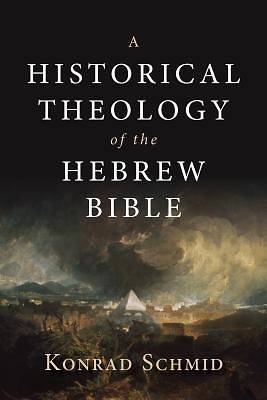 Picture of A Historical Theology of the Hebrew Bible