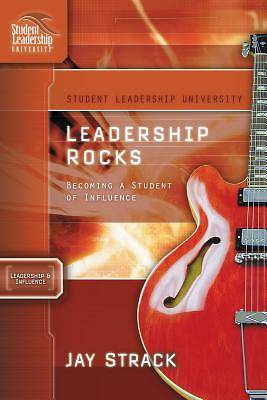 Picture of Leadership Rocks: Becoming a Student of Influence: