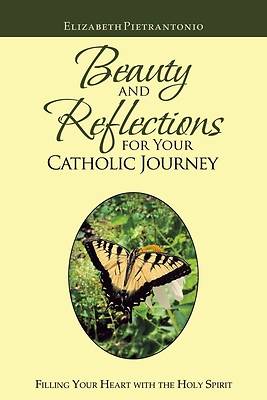 Picture of Beauty and Reflections for Your Catholic Journey