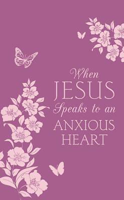 Picture of When Jesus Speaks to an Anxious Heart