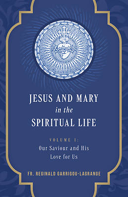 Picture of Jesus and Mary in the Spiritual Life Volume 1