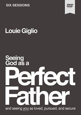 Picture of Seeing God as a Perfect Father Video Study