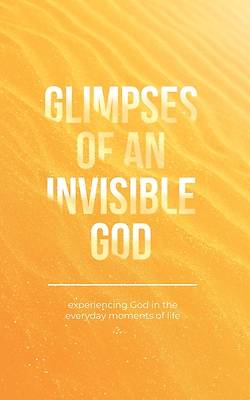 Picture of Glimpses of an Invisible God