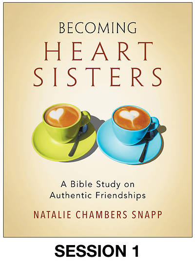 Picture of Becoming Heart Sisters - Women's Bible Study Streaming Video Session 1
