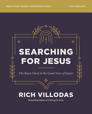 Searching for Jesus Bible Study Guide Plus Streaming Video