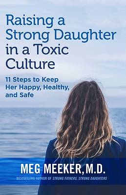 Picture of Raising a Strong Daughter in a Toxic Culture