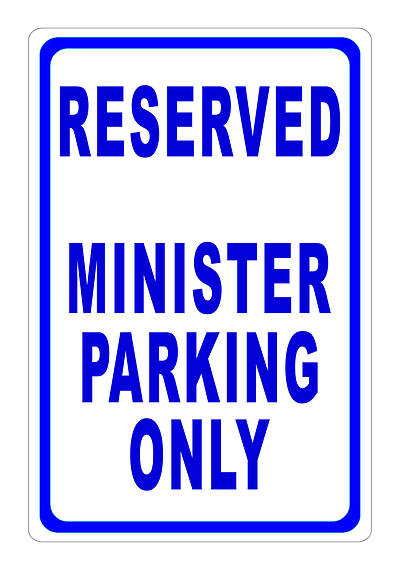 Picture of Reserved for Minister Parking Sign