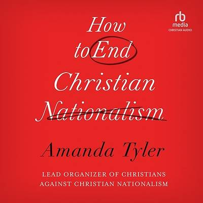 Picture of How to End Christian Nationalism