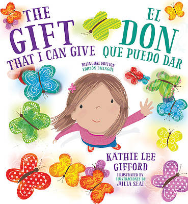 Picture of The Gift That I Can Give / El Don Que Puedo Dar (Bilingual Edition)