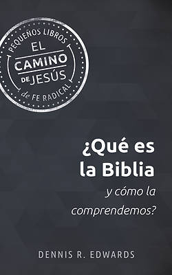 ¿Qué Es La Biblia Y Cómo La Comprendemos?