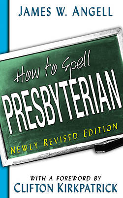 Picture of How to Spell Presbyterian New Revised Edition