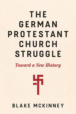 The German Protestant Church Struggle