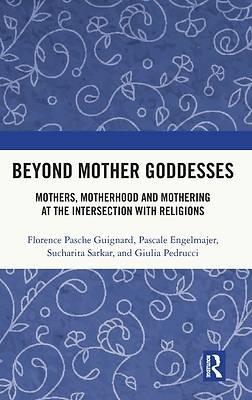 Beyond Mother Goddesses