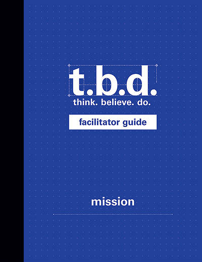 Picture of T.B.D. Mission Facilitator Guide