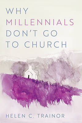 Why Millennials Don't Go to Church