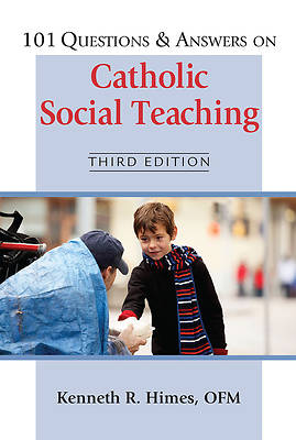 101 Questions & Answers on Catholic Social Teaching