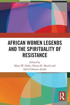 African Women Legends and the Spirituality of Resistance