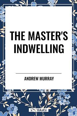 The Master's Indwelling