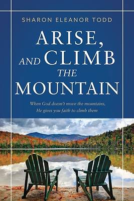 Picture of Arise, and Climb the Mountain