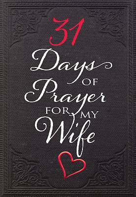 Picture of 31 Days of Prayer for My Wife