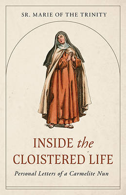 Picture of Inside the Cloistered Life