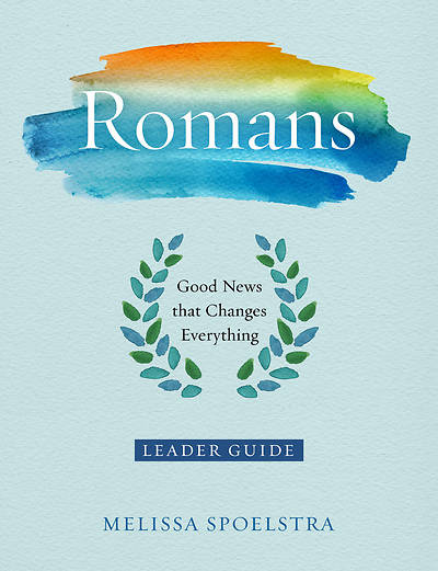 Picture of Romans - Women's Bible Study Leader Guide