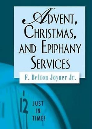 Picture of Just in Time! Advent Christmas and Epiphany Services
