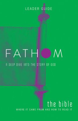 Picture of Fathom Bible Studies The Bible Leader Guide