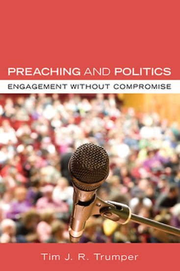 Picture of Preaching and Politics