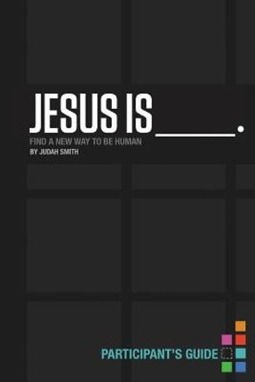 Picture of Jesus Is Participant's Guide