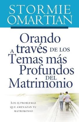 Picture of Orando a Traves de Los Temas Mas Profundos del Matrimonio