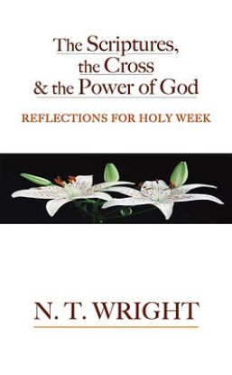 Picture of The Scriptures, The Cross and the Power of God