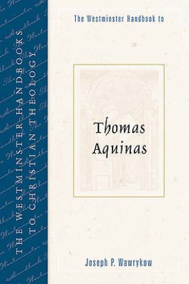 Picture of The Westminster Handbook to Thomas Aquinas
