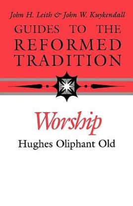 Picture of Guides to the Reformed Tradition Worship