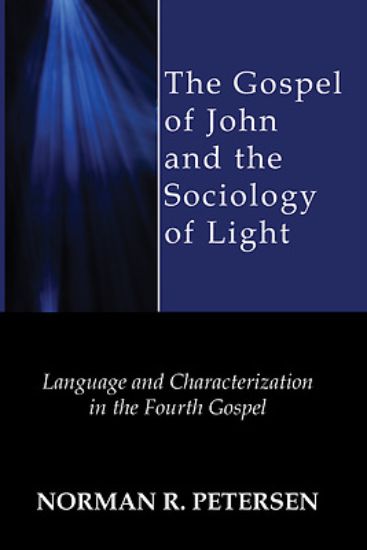 Picture of The Gospel of John and the Sociology of Light
