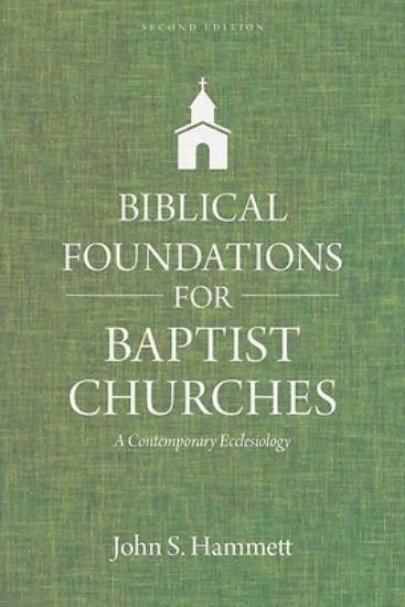 Picture of Biblical Foundations for Baptist Churches