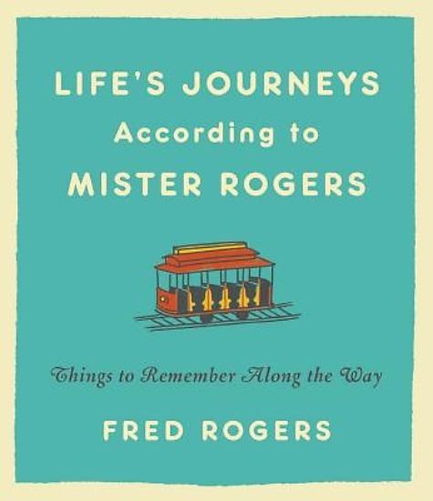 Picture of Life's Journeys According to Mister Rogers