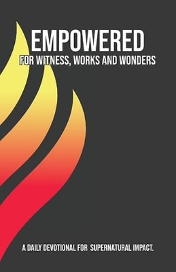 Picture of Empowered for Witness, Works and Wonders
