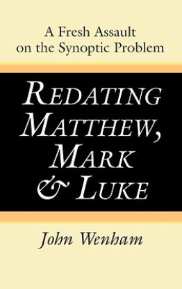 Picture of Redating Matthew, Mark and Luke