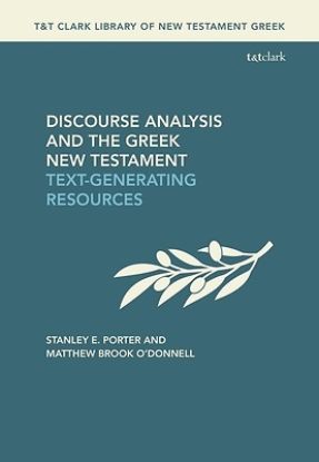Picture of Discourse Analysis and the Greek New Testament Text-Generating Resources