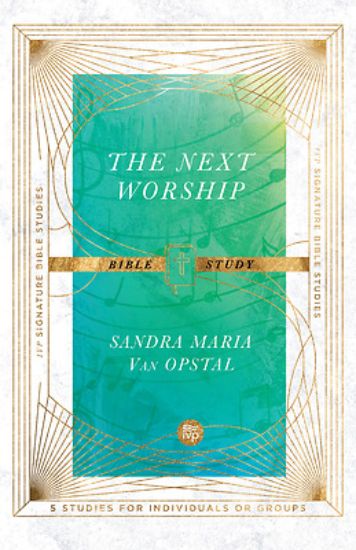 Picture of The Next Worship Bible Study
