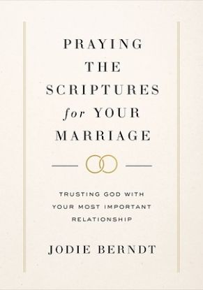 Picture of Praying the Scriptures for Your Marriage
