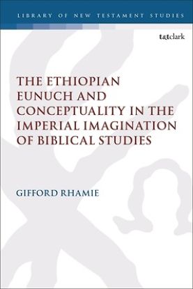 Picture of The Ethiopian Eunuch and Conceptuality in the Imperial Imagination of Biblical Studies