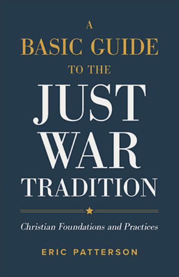 Picture of A Basic Guide to the Just War Tradition
