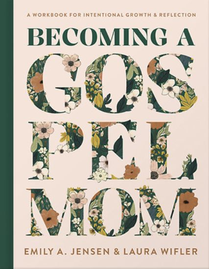 Picture of Becoming a Gospel Mom