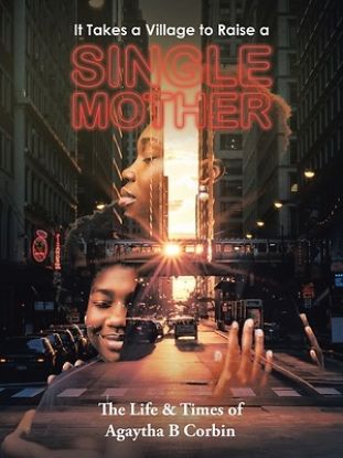 Picture of It Takes a Village to Raise a Single Mother