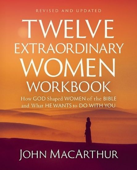 Picture of Twelve Extraordinary Women Workbook, Revised and Updated