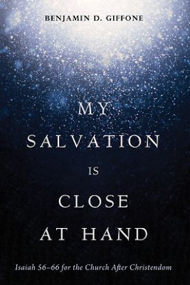 Picture of My Salvation Is Close at Hand