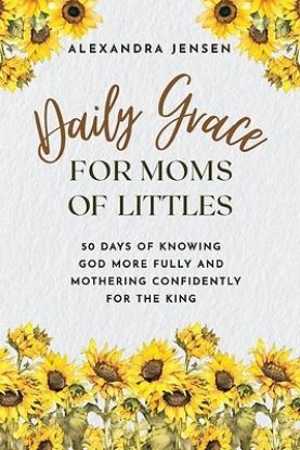 Picture of Daily Grace for Moms of Littles