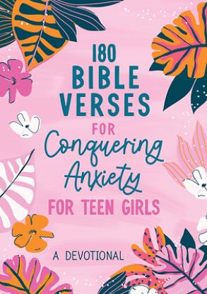 Picture of 180 Bible Verses for Conquering Anxiety for Teen Girls